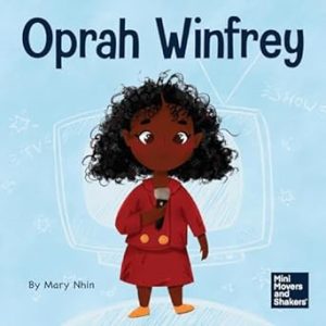 An illustrated kids book about Oprah Winfrey's life.