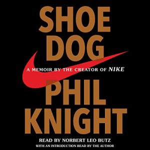 Shoe Dog book cover by Phil Knight telling his life story