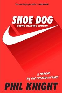 Young readers edition of Phil Knight's life story Shoe Dog